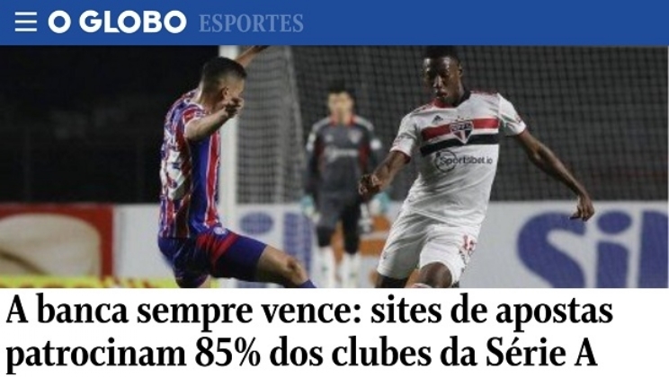 A banca sempre vence: sites de apostas patrocinam 85% dos clubes da Série A