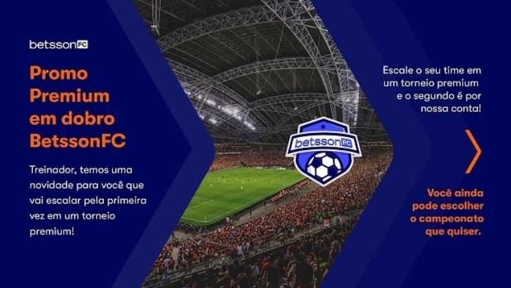 Betsson cria promoção “Premium em Dobro” para estreantes