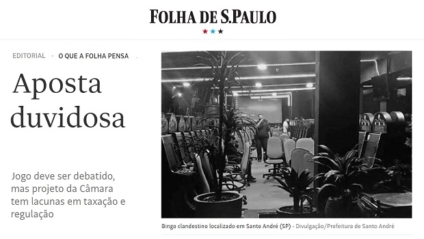 Like o Globo, Folha's editorial defends a correct legalization of gaming in Brazil