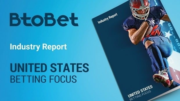 BtoBet report: US market could more than triple in three years reaching US$ 24.3 billion