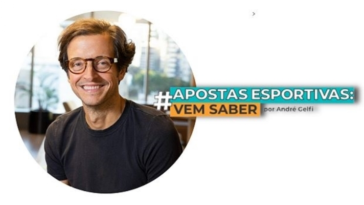 André Gelfi publica o primeiro artigo de seu novo newsletter “#Apostas Esportivas: Vem saber”