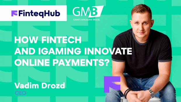 How FinTech and iGaming innovate online payments?