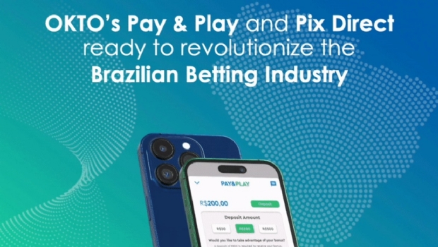 Pay & Play e Pix Direct da OKTO prontos para revolucionar a indústria de apostas brasileira