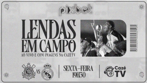 Pixbet arrives at CazéTV with Corinthians vs Real Madrid legends