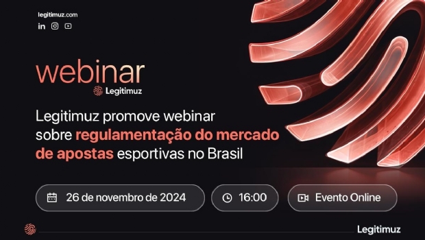 Legitimuz promove webinar sobre regulamentação do mercado de apostas esportivas no Brasil