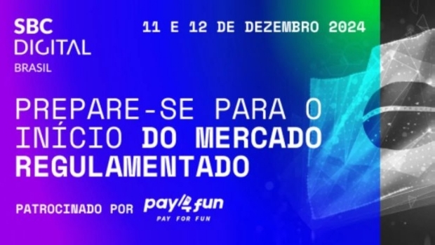 SBC Digital Brasil discute o início do mercado regulado de iGaming com patrocínio da Pay4Fun