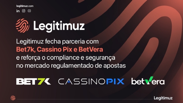 Legitimuz fecha parceria com Bet7k, Cassino Pix e BetVera no mercado regulamentado de iGaming