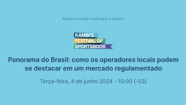 Brazil market in sharp focus at Kambi’s Festival of Sportsbook