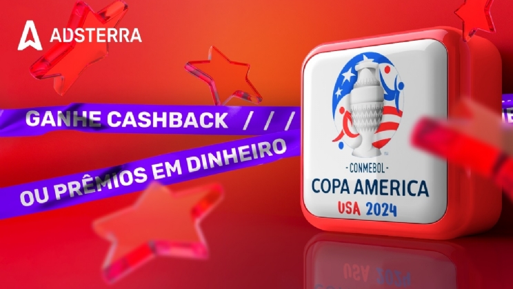 Adsterra lança promoção de cashback e prêmios em dinheiro para a Copa América