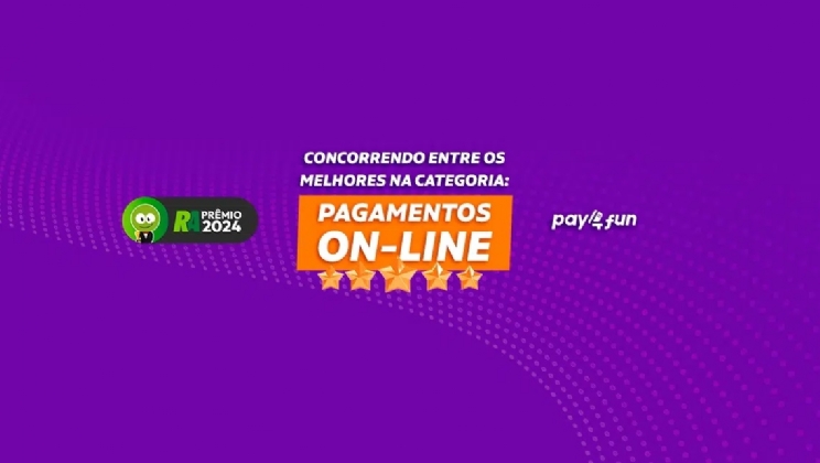 Pay4Fun concorre ao Prêmio Reclame AQUI na categoria pagamentos online