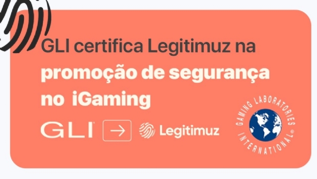 Legitimuz is the first Brazilian KYC provider certified by GLI