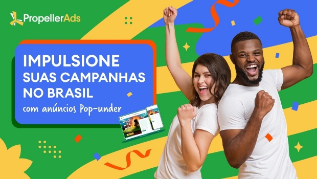 PropellerAds explica por que executar campanhas Pop-under no Brasil