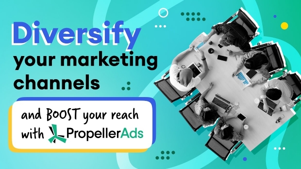 PropellerAds: why diversify your marketing channels?