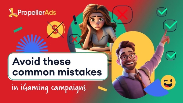 PropellerAds: Common mistakes in iGaming campaigns