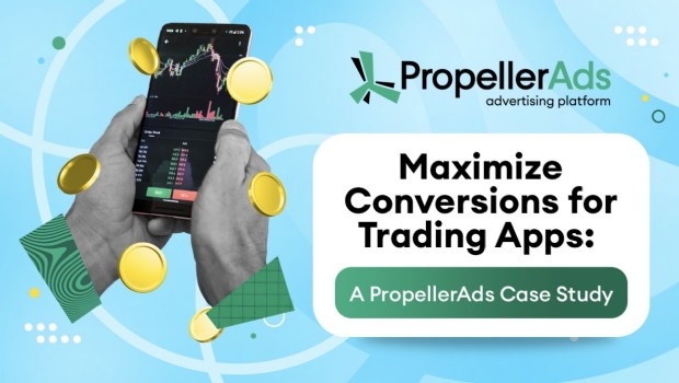 Maximizing conversions for trading apps: a case study on PropellerAds formats